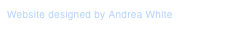 Website designed by Andrea White